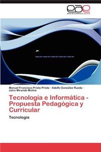 Tecnología e Informática - Propuesta Pedagógica y Curricular