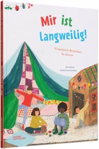 Mir ist langweilig!