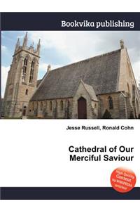 Cathedral of Our Merciful Saviour