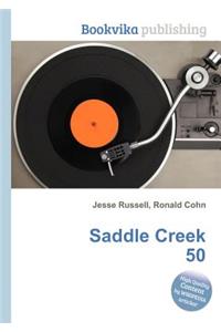 Saddle Creek 50