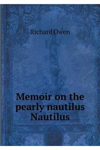 Memoir on the Pearly Nautilus Nautilus