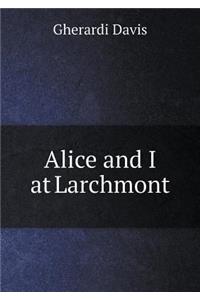 Alice and I at Larchmont