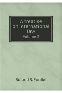 A Treatise on International Law Volume 2