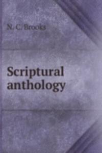 SCRIPTURAL ANTHOLOGY