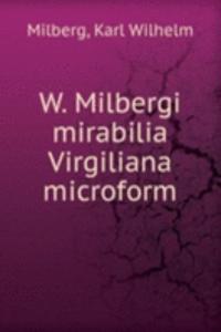 W. MILBERGI MIRABILIA VIRGILIANA MICROF