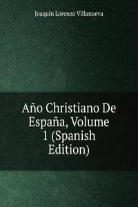 Ano Christiano De Espana, Volume 1 (Spanish Edition)
