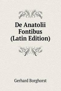 De Anatolii Fontibus (Latin Edition)