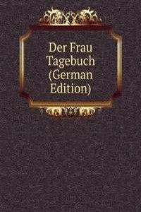 Der Frau Tagebuch (German Edition)