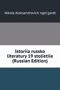 ISTORIIA RUSSKO LITERATURY 19 STOLIETII