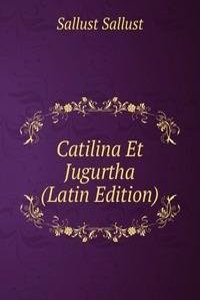 Catilina Et Jugurtha (Latin Edition)