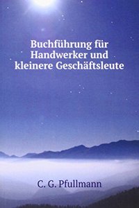 Buchfuhrung fur Handwerker und kleinere Geschaftsleute