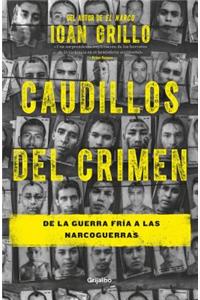 Caudillos del Crimen / Gangster Warlords: Drug Dollars, Killing Fields, and the New Politics of Latin America