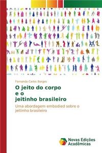 O jeito do corpo e o jeitinho brasileiro
