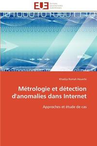 M�trologie Et D�tection d'Anomalies Dans Internet