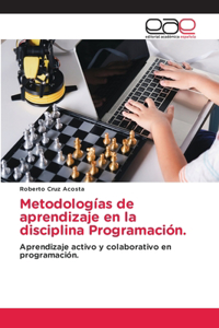Metodologías de aprendizaje en la disciplina Programación.