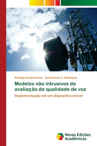 Modelos não intrusivos de avaliação de qualidade de voz
