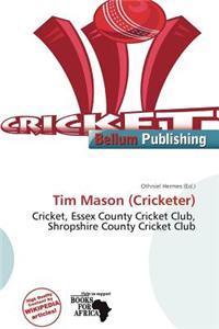 Tim Mason (Cricketer)