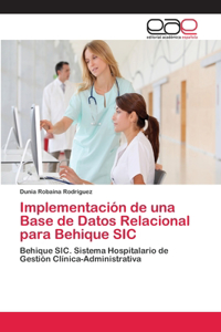 Implementación de una Base de Datos Relacional para Behique SIC