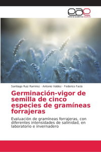 Germinación-vigor de semilla de cinco especies de gramíneas forrajeras
