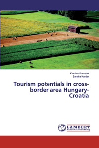 Tourism potentials in cross-border area Hungary-Croatia