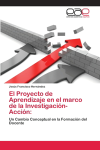 Proyecto de Aprendizaje en el marco de la Investigación-Acción