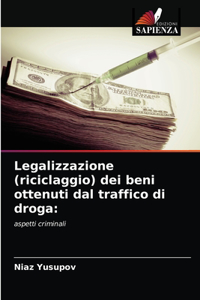 Legalizzazione (riciclaggio) dei beni ottenuti dal traffico di droga