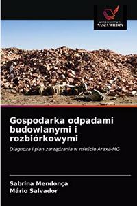 Gospodarka odpadami budowlanymi i rozbiórkowymi