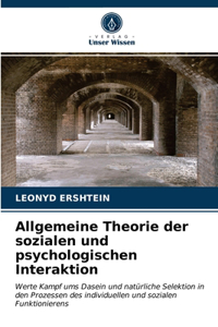 Allgemeine Theorie der sozialen und psychologischen Interaktion