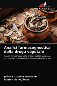Analisi farmacognostica della droga vegetale
