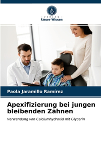 Apexifizierung bei jungen bleibenden Zähnen