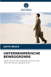 Unternehmerische Beweggründe