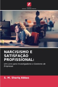 Narcisismo E Satisfação Profissional