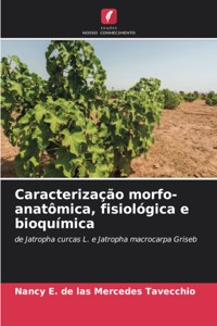 Caracterização morfo-anatômica, fisiológica e bioquímica