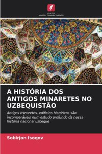 A História DOS Antigos Minaretes No Uzbequistão