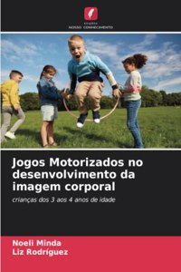 Jogos Motorizados no desenvolvimento da imagem corporal