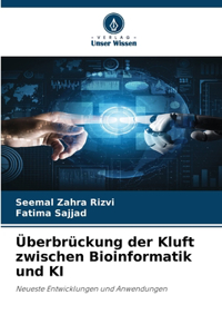 Überbrückung der Kluft zwischen Bioinformatik und KI