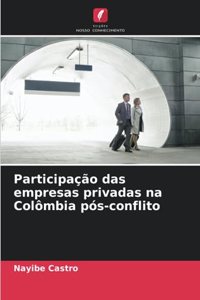Participação das empresas privadas na Colômbia pós-conflito