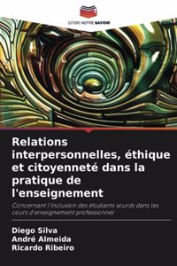 Relations interpersonnelles, éthique et citoyenneté dans la pratique de l'enseignement