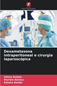 Dexametasona intraperitoneal e cirurgia laparoscópica