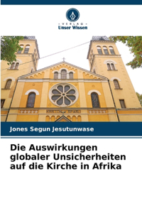 Auswirkungen globaler Unsicherheiten auf die Kirche in Afrika