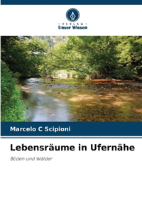 Lebensräume in Ufernähe