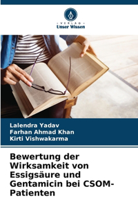 Bewertung der Wirksamkeit von Essigsäure und Gentamicin bei CSOM-Patienten