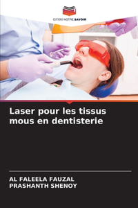Laser pour les tissus mous en dentisterie