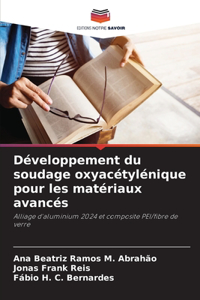 Développement du soudage oxyacétylénique pour les matériaux avancés