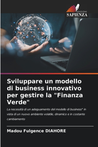 Sviluppare un modello di business innovativo per gestire la 