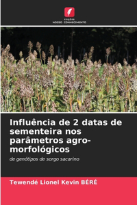 Influência de 2 datas de sementeira nos parâmetros agro-morfológicos