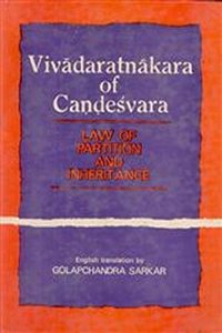 Vivadaratsnakara of Candesvara Law of Partition and Inheritance