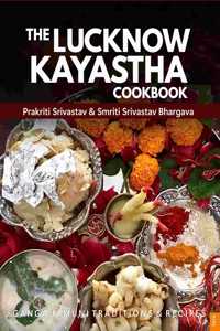 The Lucknow Kayastha Cookbook