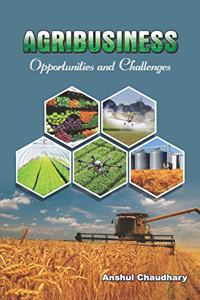 AGRIBUSINESS Opportunities and Challenges