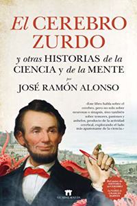 Cerebro Zurdo Y Otras Historias de la Ciencia Y de la Mente